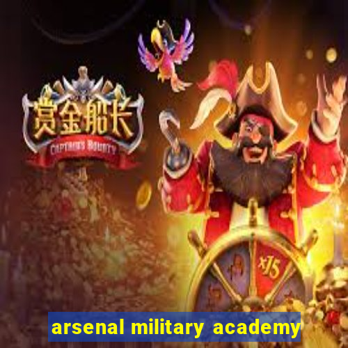 arsenal military academy